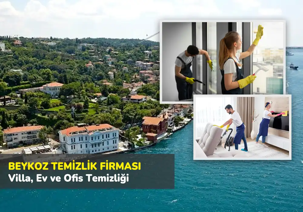 Beykoz Temizlik Firması, Villa, Ev ve Ofis Temizliği
